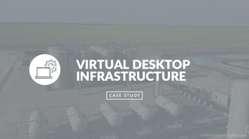 featured image for VDI Solution for Energy Oil and Gas Company
