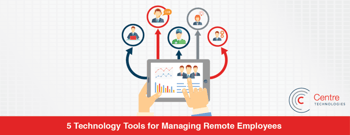 featured image for 5 Technology Tools for Managing Remote Employees