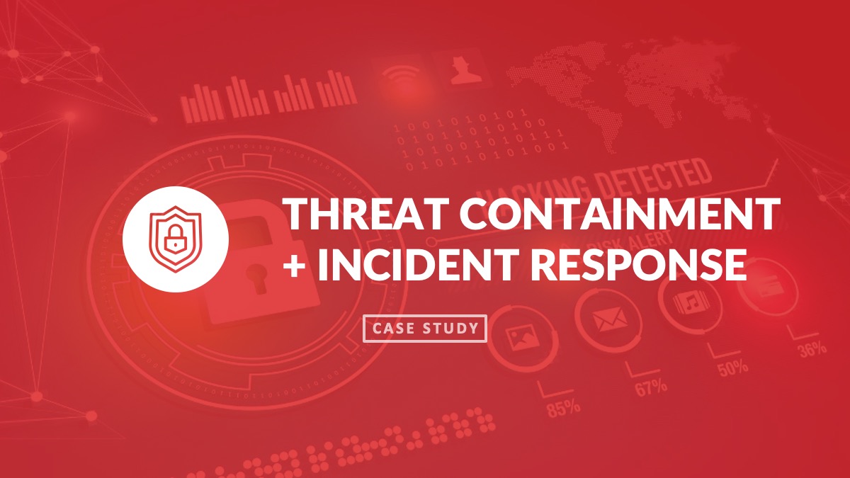 Case Study on Threat Containment and Incident Response
